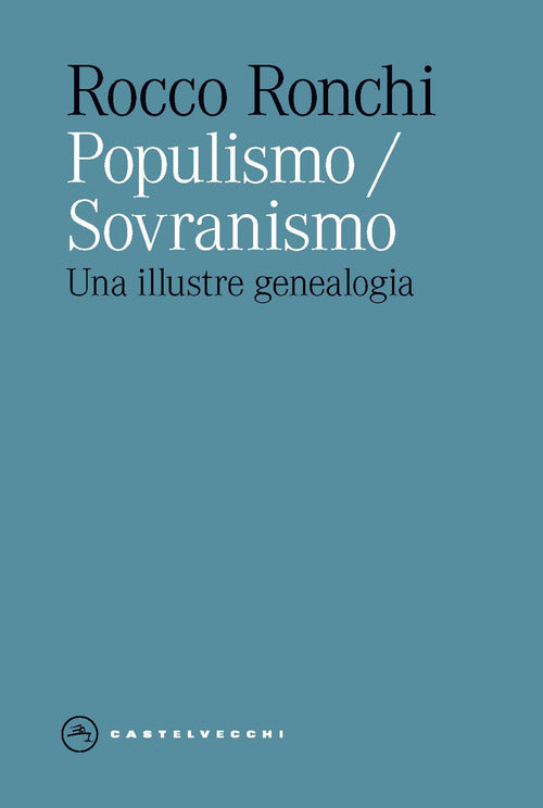 Populismo/sovranismo. Una illustre genealogia