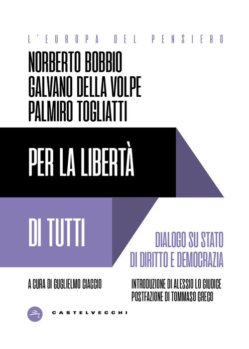 Per la libert di tutti. Dialogo su Stato di diritto e democrazia