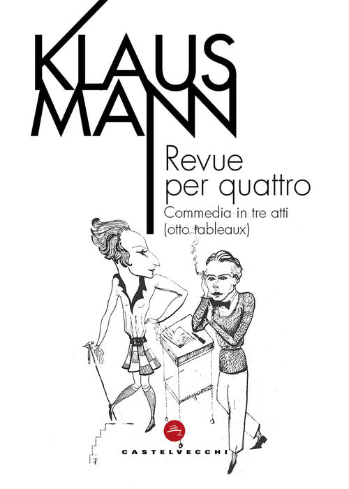 Revue per quattro. Commedia in tre atti (otto tableaux)