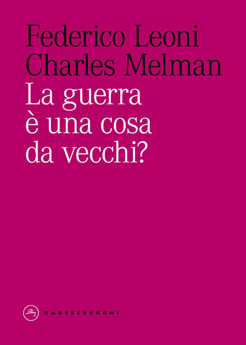 La guerra una cosa da vecchi?