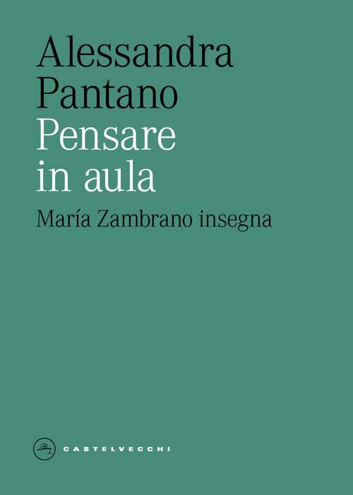 Pensare in aula. María Zambrano insegna