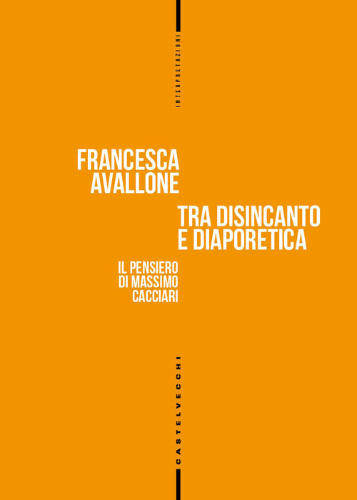 Tra disincanto e diaporetica. Il pensiero di Massimo Cacciari