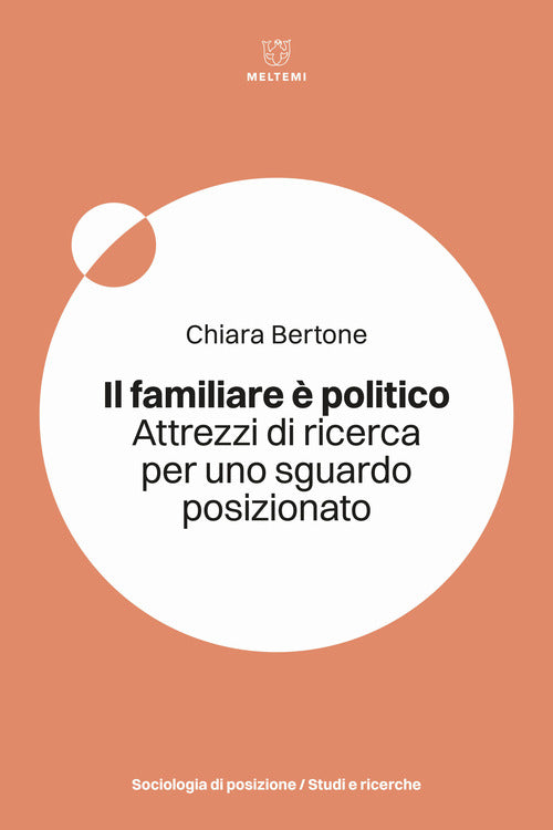 Il familiare politico. Attrezzi di ricerca per uno sguardo posizionato