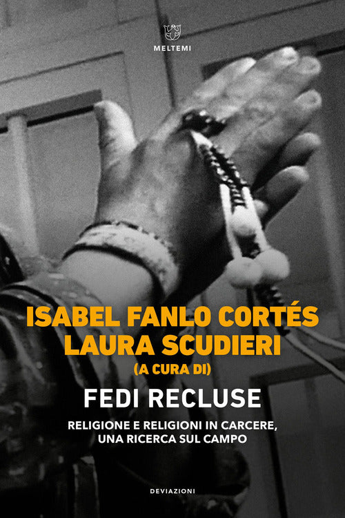 Fedi recluse. Religione e religioni in carcere, una ricerca sul campo