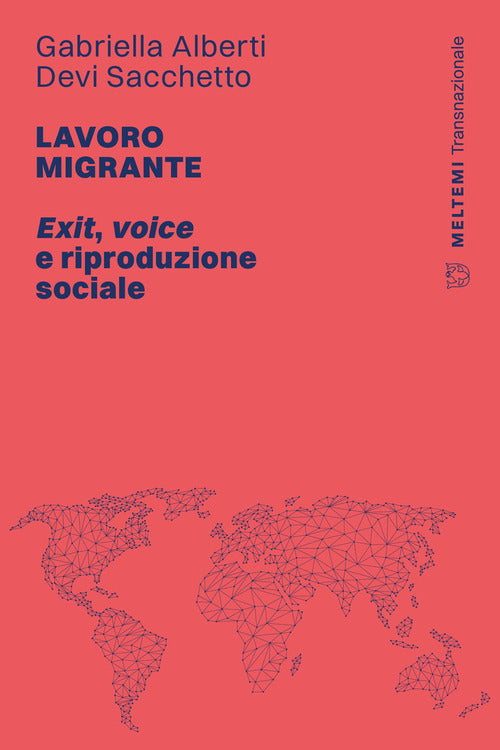 Lavoro migrante. Exit, voice e riproduzione sociale