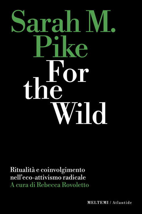For the wild. Ritualità e coinvolgimento nell’eco-attivismo radicale