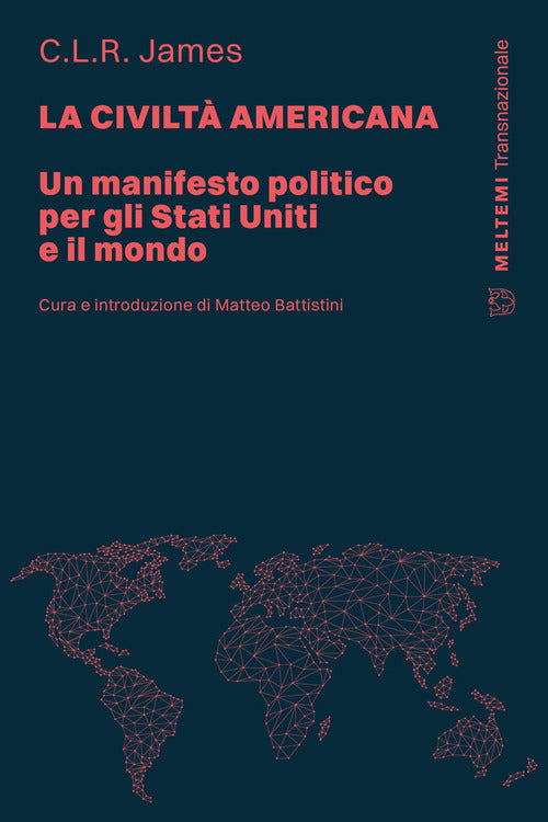 La civilt americana. Un manifesto politico per gli Stati Uniti e il mondo
