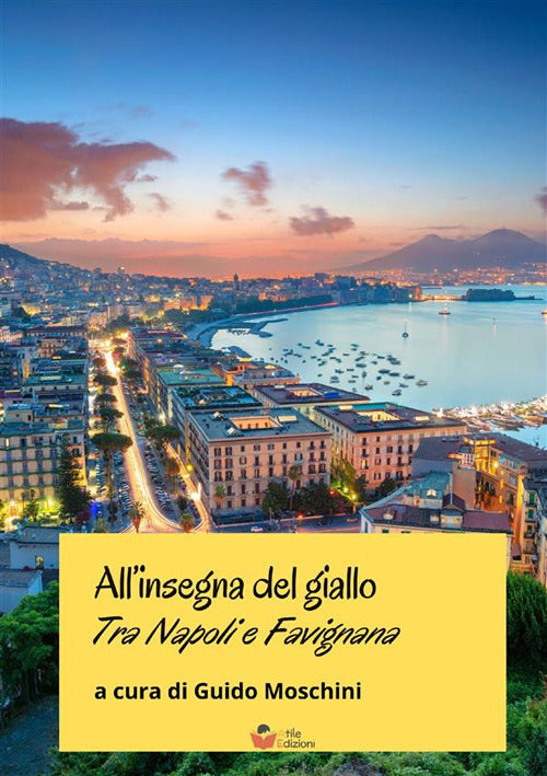 Allinsegna del giallo. Tra Napoli e Favignana