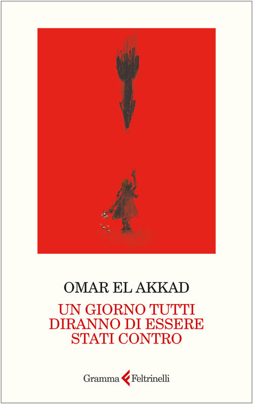 Un giorno tutti diranno di essere stati contro