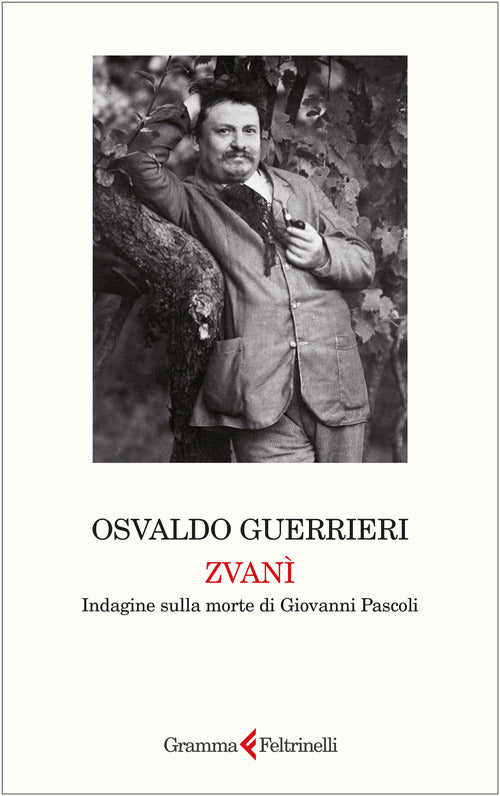 Zvan. Indagine sulla morte di Giovanni Pascoli