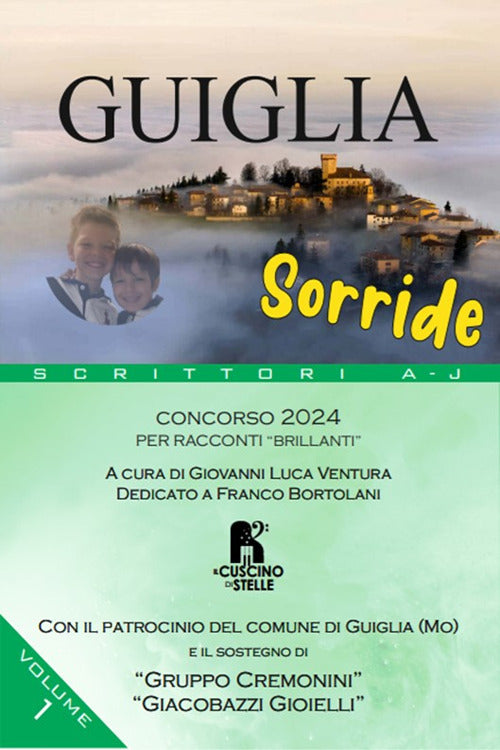 Guiglia sorride. Concorso 2024. Per racconti brillanti. Vol. 1: Scrittori A-J