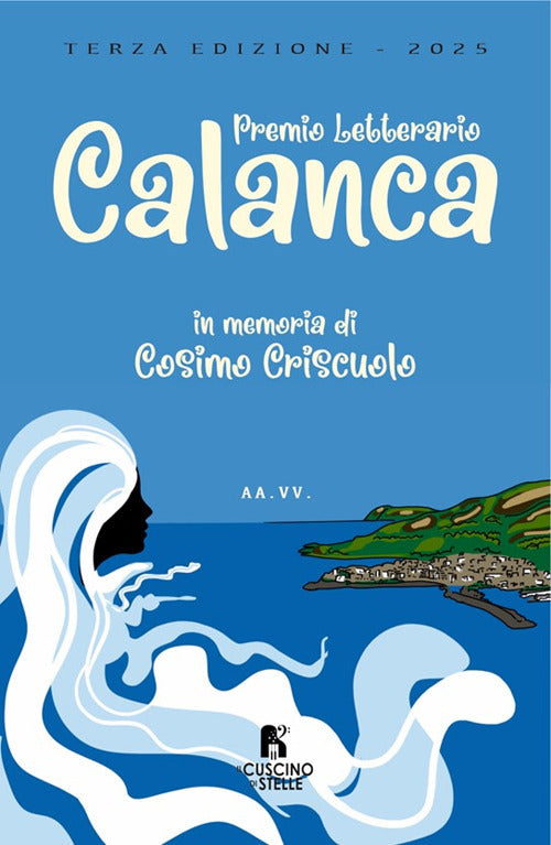 Antologia 3 premio letterario Calanca. In memoriam Cosimo Criscuolo