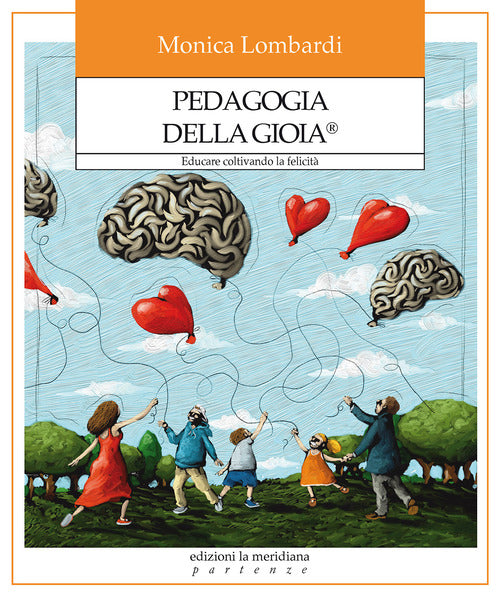 Pedagogia della gioia. Educare coltivando la felicit
