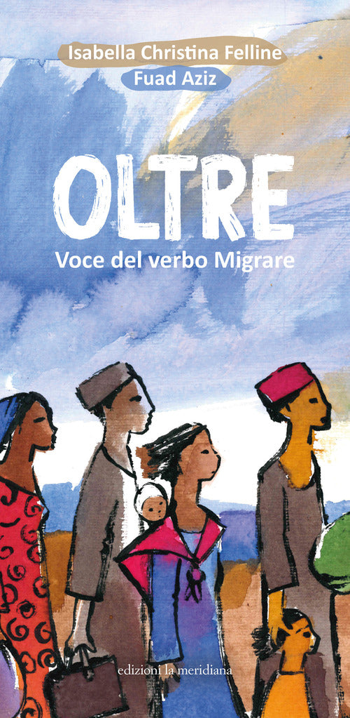 Oltre. Voce del verbo migrare