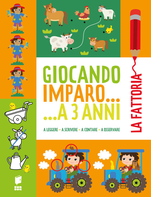 La fattoria. Giocando imparo... a 3 anni