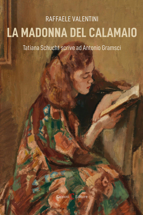 La madonna del calamaio. Tatiana Schucht scrive ad Antonio Gramsci