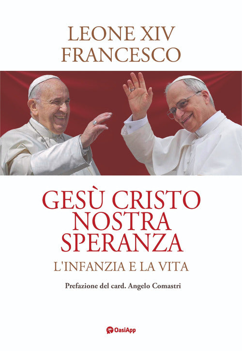 Ges Cristo nostra speranza. L'infanzia e la vita