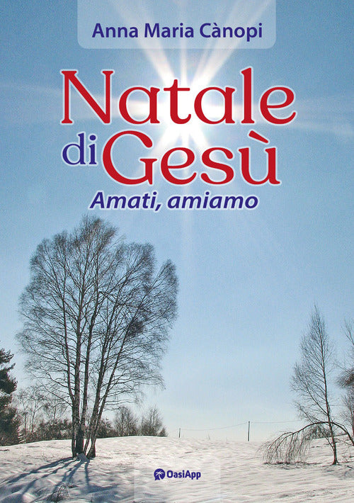 Natale di Gesù. Amati, amiamo