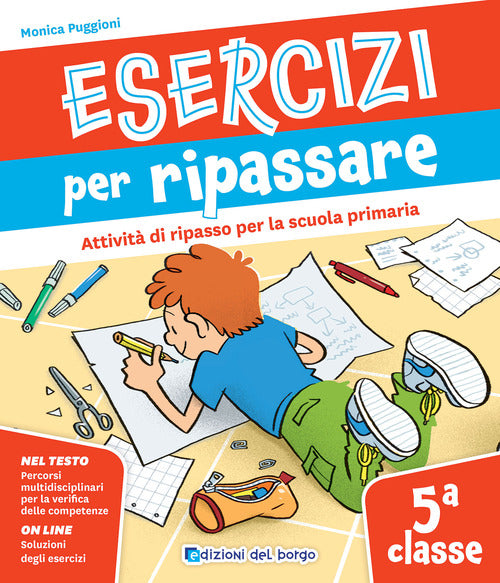 Esercizi per ripassare. Attivit di ripasso per la scuola primaria. Classe 5