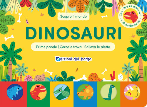 Dinosauri. Scopro il mondo