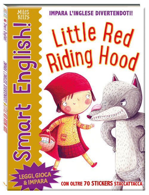 Little Red Riding Hood. Smart English! Ediz. italiana e inglese