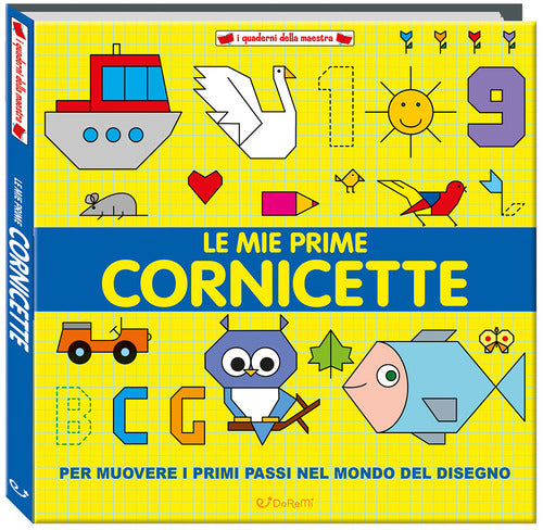Le mie prime cornicette. I quaderni della maestra