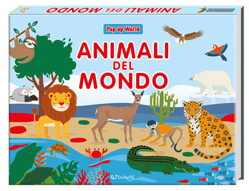 Animali del mondo. Pop up world