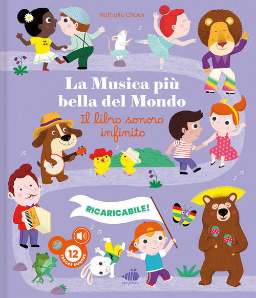 La musica pi bella del mondo. Il libro sonoro infinito