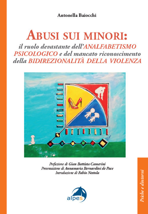 Abusi sui minori. Il ruolo devastante dellanalfabetismo psicologico e del mancato riconoscimento della bidirezionalit della violenza