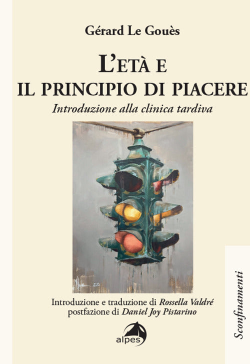 L'età e il principio di piacere. Introduzione alla clinica tardiva
