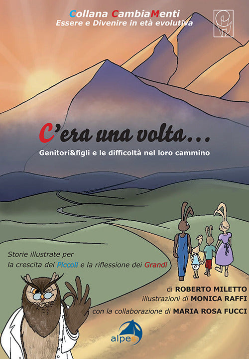 C’era una volta…. Genitori&figli e le difficoltà nel loro cammino