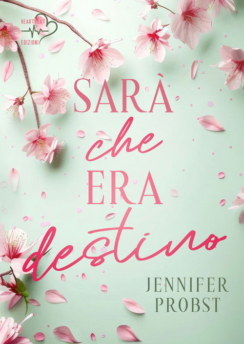 Sar che era destino
