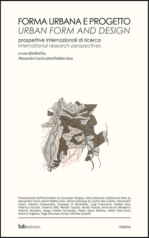 Forma urbana e progetto. Prospettive internazionali di ricerca-Urban form and design. International research perspectives