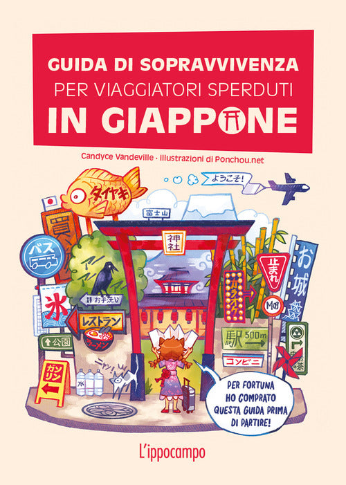 Guida di sopravvivenza per viaggiatori sperduti in Giappone
