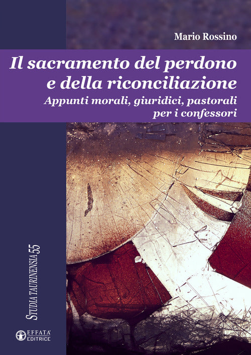 Il sacramento del perdono e della riconciliazione. Appunti morali, giuridici, pastorali per i confessori