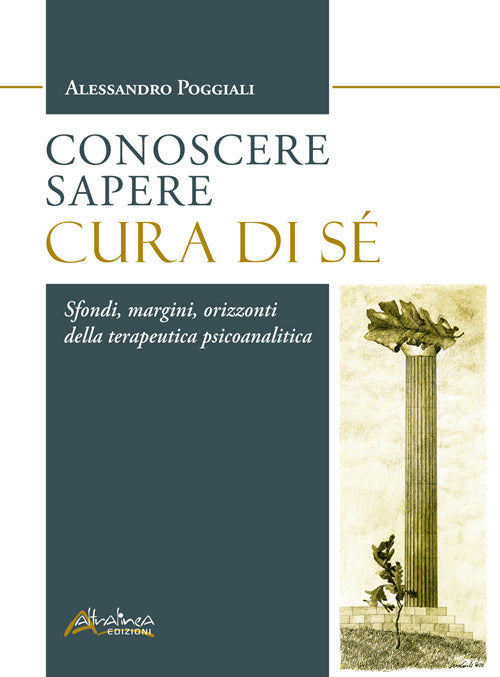 Conoscere Sapere Cura di s. Sfondi, margini, orizzonti della terapeutica psicoanalitica