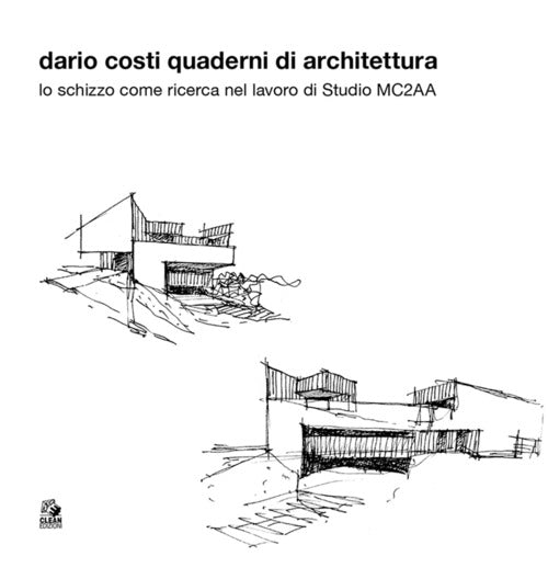 Dario Costi. Quaderni di architettura
