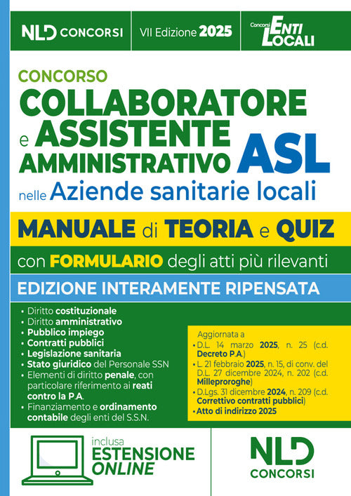 Manuale assistente amministrativo ASL con teoria e quiz 2025. Manuale per la preparazione al concorso per collaboratore e assistente amministrativo nelle aziende sanitarie locali (ASL)