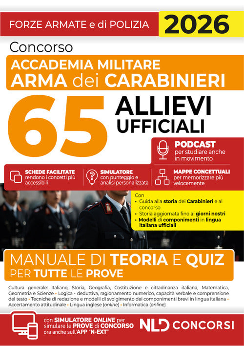 Concorso Accademia Militare Arma dei Carabinieri 65 allievi ufficiali. Manuale di teoria e quiz per tutte le prove