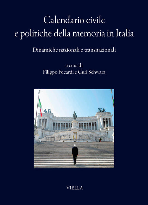 Calendario civile e politiche della memoria in Italia. Dinamiche nazionali e transnazionali