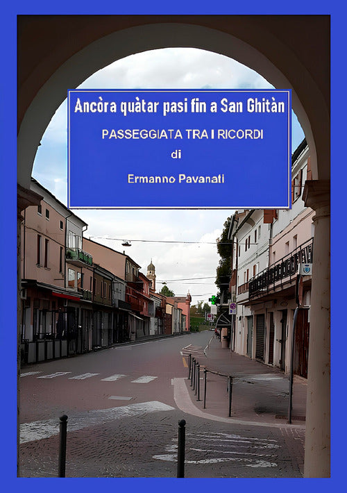 Ancra qutar pasi fin a San Ghitn. Passeggiata tra i ricordi