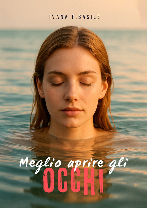 Meglio aprire gli occhi