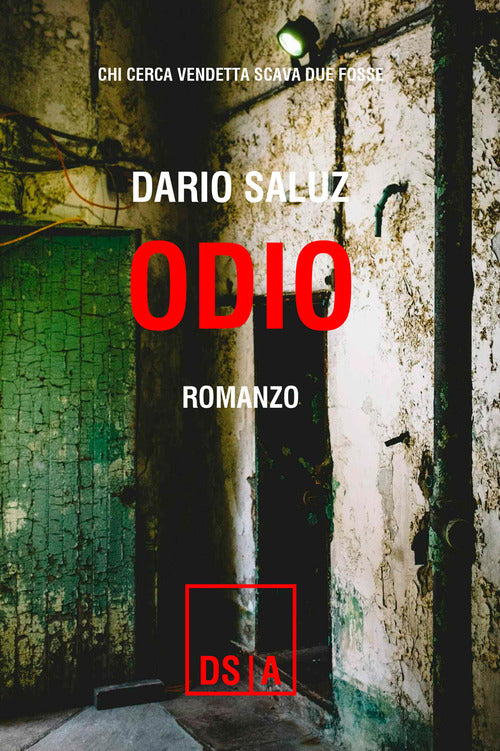 Odio. Chi cerca vendetta scava due fosse
