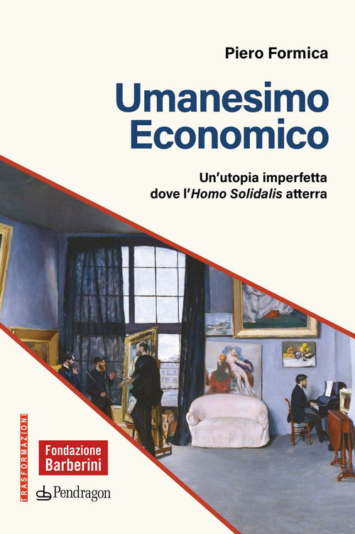 Umanesimo economico. Unutopia imperfetta dove lHomo Solidalis atterra