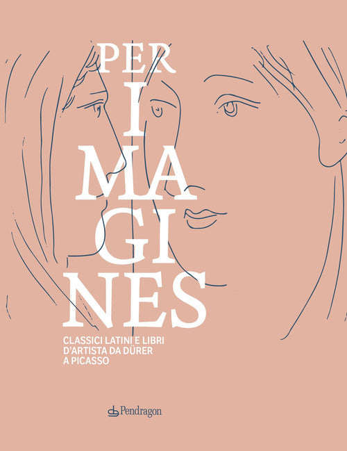 Classici latini e libri d'artista da Dürer a Picasso. Catalogo della mostra (Bologna, 23 maggio-5 ottobre 2025)