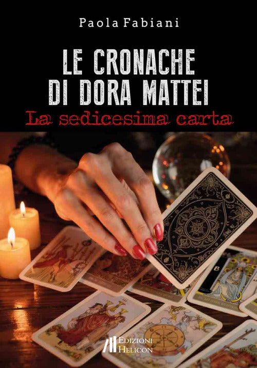 Le cronache di Dora Mattei. La sedicesima carta