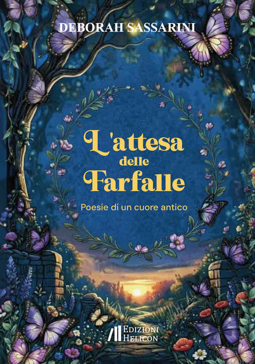 L'attesa delle farfalle. Poesie di un cuore antico