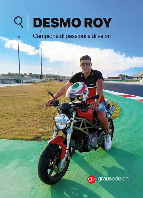 Desmo Roy. Campione di passioni e di valori