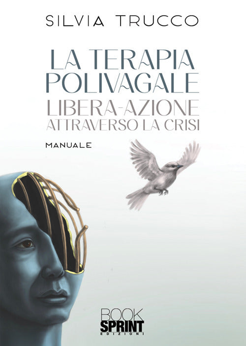 La terapia polivagale. Libera-azione attraverso la crisi