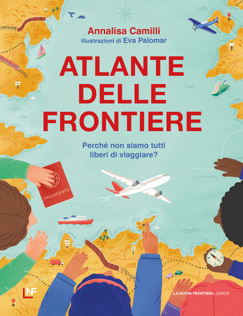 Atlante delle frontiere. Perch non siamo tutti liberi di viaggiare?